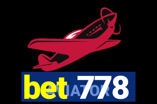 bet 778